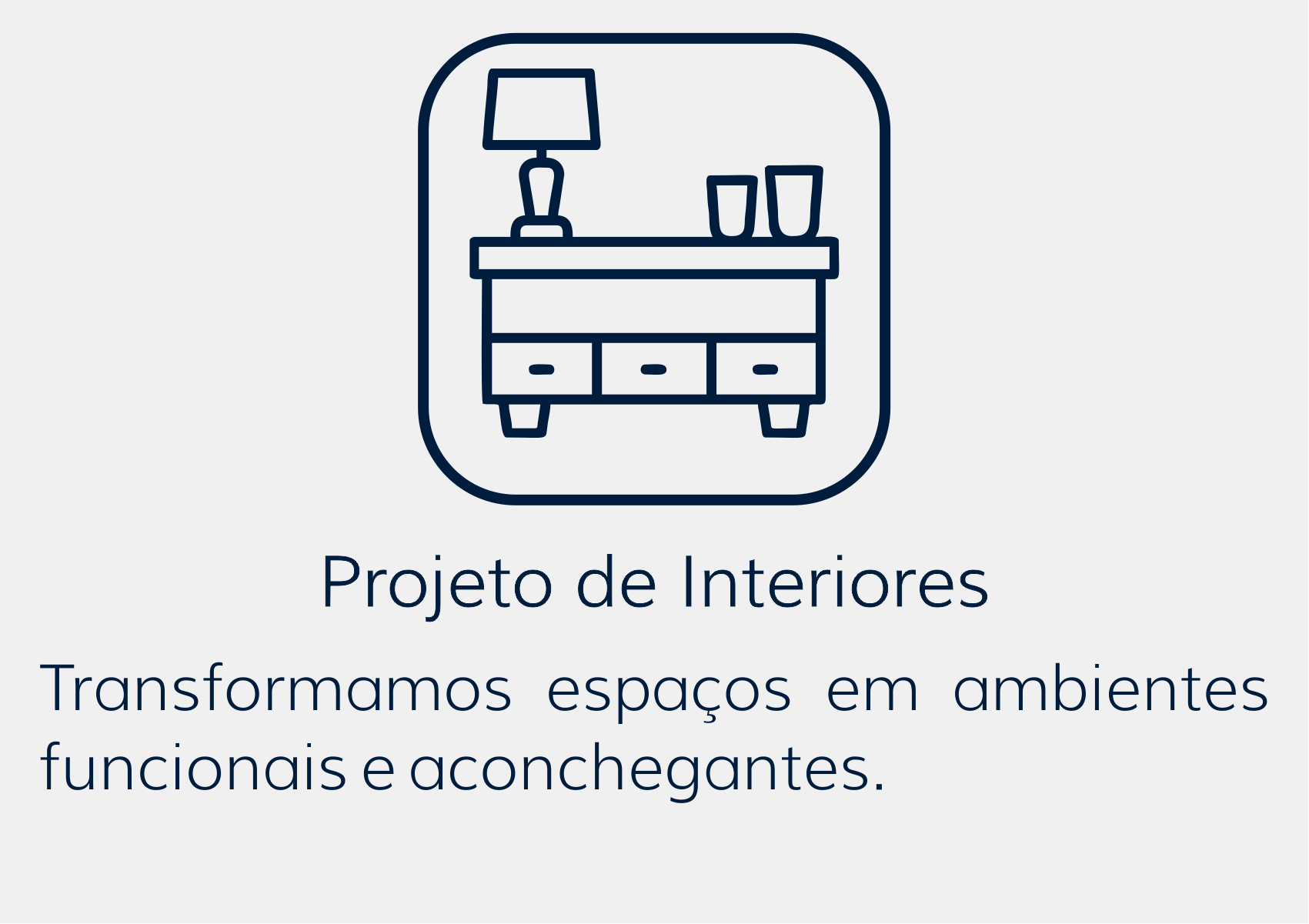 Projeto de Interiores, transformamos espaços em ambientes funcionais e aconchegantes.