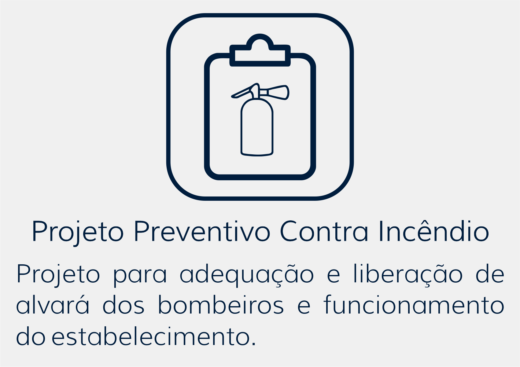 Projeto Preventivo Contra Incêndio, projeto para adequação e liberação de alvará dos bombeiros e funcionamento do estabelecimento.